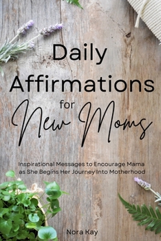 Paperback Daily Affirmations for New Moms Book