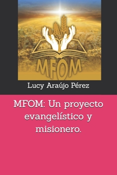 Paperback Mfom: Un proyecto evangelístico y misionero. [Spanish] Book
