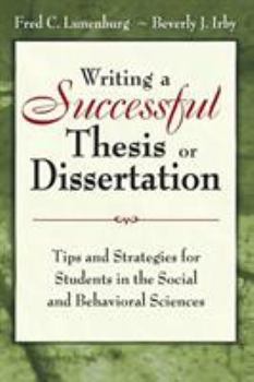 Hardcover Writing a Successful Thesis or Dissertation: Tips and Strategies for Students in the Social and Behavioral Sciences Book