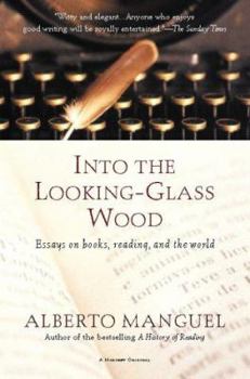 Paperback Into the Looking-Glass Wood: Essays on Books, Reading, and the World Book