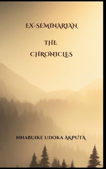 Paperback Ex-Seminarian The Chronicles Book