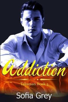 Addiction - Book #3 of the Talisman