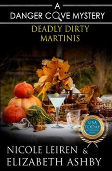 Paperback Deadly Dirty Martinis: a Danger Cove Cocktail Mystery Book