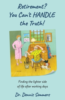 Paperback Retirement? You Can't Handle the Truth! Book