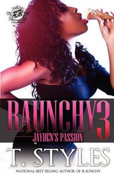 Paperback Raunchy 3: Jayden's Passion (The Cartel Publications Presents) Book
