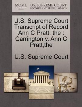 Paperback U.S. Supreme Court Transcript of Record Ann C Pratt: Carrington V. Ann C Pratt Book