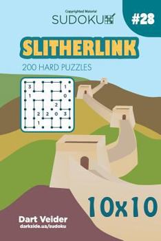 Paperback Sudoku Slitherlink - 200 Hard Puzzles 10x10 (Volume 28) Book