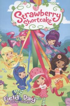 Paperback Strawberry Shortcake: Field Day and Other Stories Book