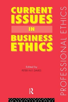 Current Issues In Business Ethics (Professional Ethics)