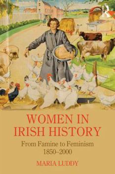 Paperback Women in Irish History from Famine to Feminism: 1850-2000 Book