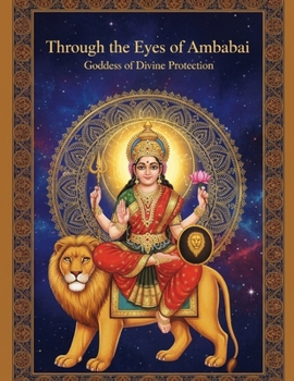Through the Eyes of Ambabai: Goddess of Divine Protection