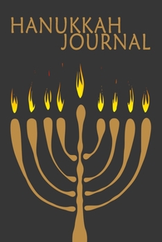 Hanukkah Journal for Prayer, Thoughts, and Dreams: Lined Notebook, 120 Pages, 6 x 9, Soft Cover, Matte Finish