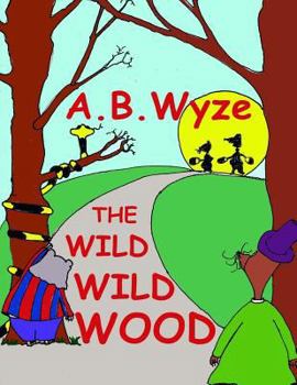 Paperback The Wild Wild Wood Book