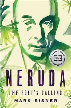 Hardcover Neruda: The Poet's Calling Book