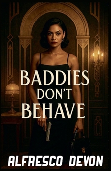 Paperback Baddies don't Behave Book