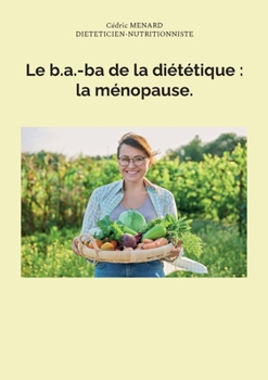 Le b.a.-ba de la diététique: la ménopause.