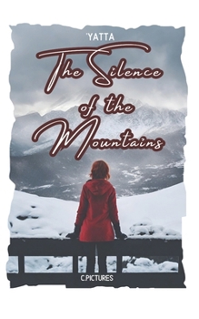 Paperback The SILENCE of the MOUNTAINS Book