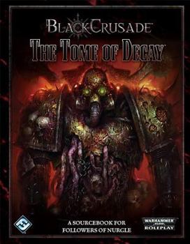 Paperback Black Crusade RPG: The Tome of Decay Supplement Book