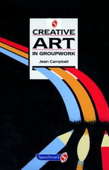 Paperback Creative Art in Groupwork Book