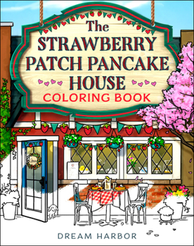 Paperback The Strawberry Patch Pancake House Coloring Book
