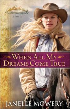 When All My Dreams Come True - Book #1 of the Colorado Runaway
