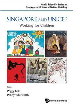 Paperback Singapore and UNICEF: Working for Children Book