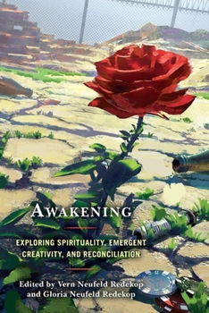 Paperback Awakening: Exploring Spirituality, Emergent Creativity, and Reconciliation Book
