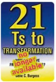 Paperback 21 Ts to Transformation: How do I move from here to there? Book