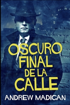Paperback Oscuro Final de la Calle: Edici?n de Letra Grande [Spanish] Book