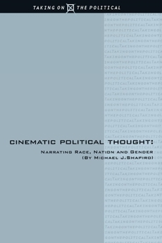 Paperback Cinematic Political Thought: Narrating Race, Nation and Gender Book