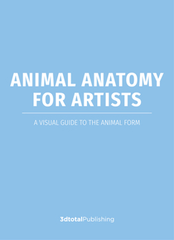 Paperback Anatomy for Artists: Animals: A Visual Guide to Animal Anatomy Book
