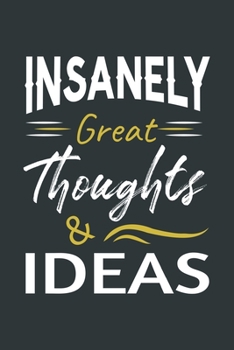 Insanely Great Thoughts & Ideas: Blank lined journal