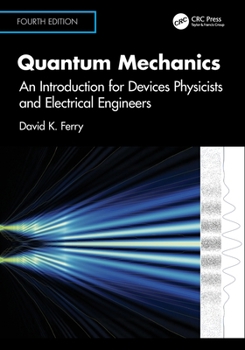 Paperback Quantum Mechanics: An Introduction for Devices Physicists and Electrical Engineers Book