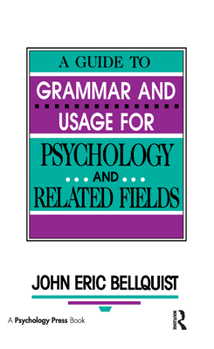 Hardcover A Guide To Grammar and Usage for Psychology and Related Fields Book