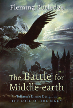 Paperback The Battle for Middle-earth: Tolkien's Divine Design in "The Lord of the Rings" Book