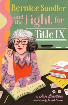 Hardcover Bernice Sandler and the Fight for Title IX Book