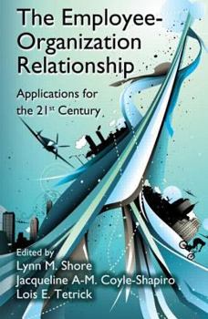 Hardcover The Employee-Organization Relationship: Applications for the 21st Century Book