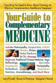 Mass Market Paperback Your Guide to Complementary Medicine: Everything You Need to Know about Choosing and Effective Complementary Health Care Treatment Book