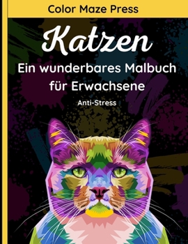 Paperback Katzen - Ein wunderbares Malbuch für Erwachsene: 25 schöne und detaillierte Zeichnungen für süße Katzen und Kätzchen mit Mandalas, Blumen und Paisley- [German] Book