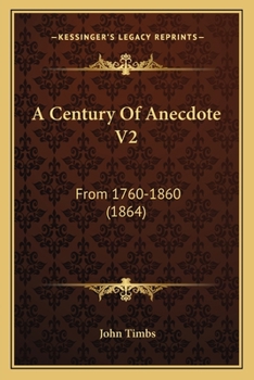 A Century Of Anecdote V2: From 1760-1860