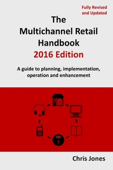 Paperback The Multichannel Retail Handbook 2016 Edition Book