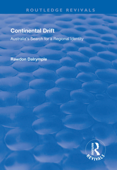 Paperback Continental Drift: Australia's Search for a Regional Identity Book