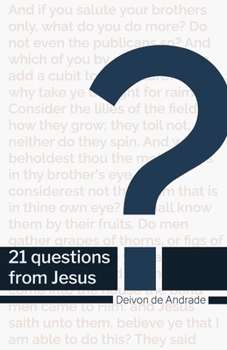 Paperback 21 Questions From Jesus: Three Weeks of Heart-Warming Devotionals Book