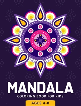 Paperback Mandala Coloring Book for Kids Ages 4-8: 55 Mandala Coloring Pages for Kids - Mandala Book for Kids - Mandala Gift for Kids, Toddlers and Preschool Book