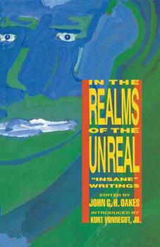 Paperback In the Realms of the Unreal: Insane Writings Book