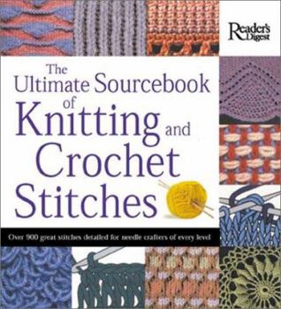 Hardcover The Ultimate Sourcebook of Knitting and Crochet Stitches: Over 900 Great Stitches Detailed for Needlecrafters of Every Level Book