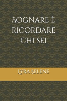 Paperback Sognare è ricordare chi sei [Italian] Book