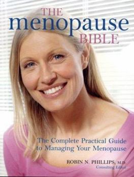 Paperback The Menopause Bible: The Complete Practical Guide to Managing Your Menopause Book