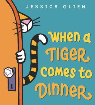 Hardcover When a Tiger Comes to Dinner Book