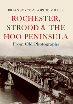 Paperback Rochester, Strood & the Hoo Peninsula from Old Photographs Book